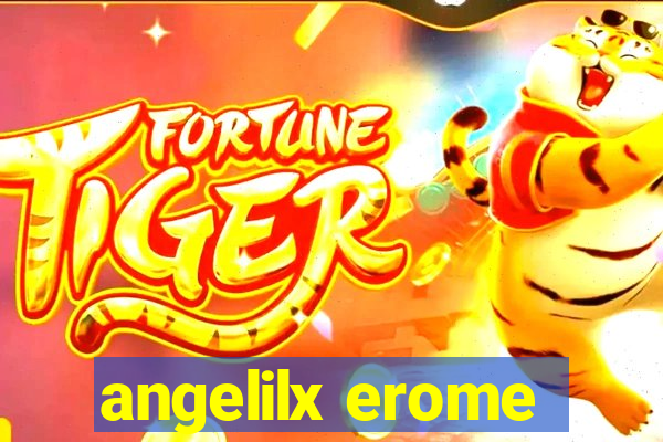 angelilx erome